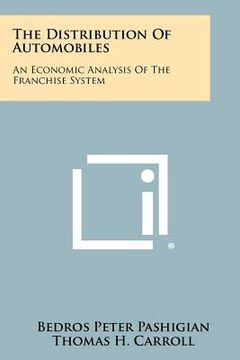 portada the distribution of automobiles: an economic analysis of the franchise system (in English)
