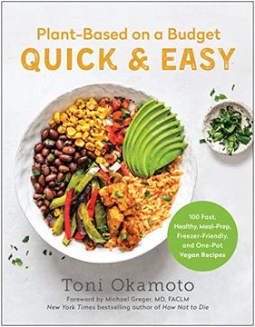 portada Plant-Based on a Budget Quick & Easy: 100 Fast, Healthy, Meal-Prep, Freezer-Friendly, and One-Pot Vegan Recipes (in English)