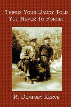 portada things your daddy told you never to forget (en Inglés)