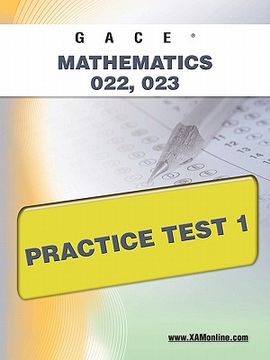 portada gace mathematics 022, 023 practice test 1 (en Inglés)