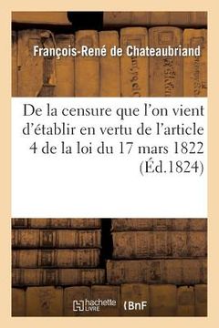 portada de la Censure Que l'On Vient d'Établir En Vertu de l'Article 4 de la Loi Du 17 Mars 1822 (in French)