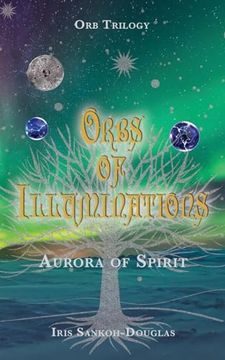 portada Orbs of Illuminations: Aurora of Spirit (en Inglés)