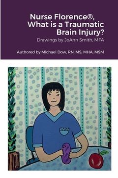 portada Nurse Florence(R), What is a Traumatic Brain Injury? (en Inglés)
