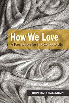 portada How we Love: A Formation for the Celibate Life (en Inglés)