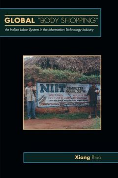 portada Global "Body Shopping": An Indian Labor System in the Information Technology Industry (Information Series) (in English)