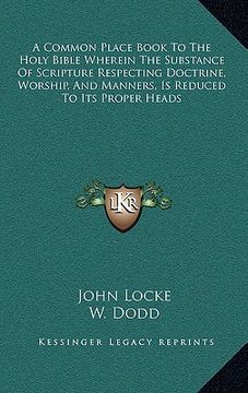portada a common place book to the holy bible wherein the substance of scripture respecting doctrine, worship, and manners, is reduced to its proper heads