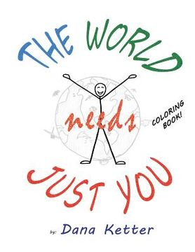 portada The World Needs Just You: Coloring Book (en Inglés)