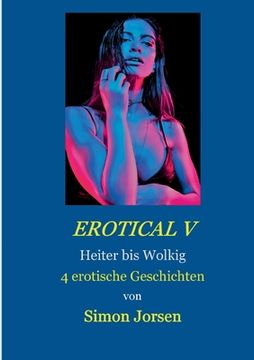 portada Erotical v: Heiter bis Wolkig (en Alemán)