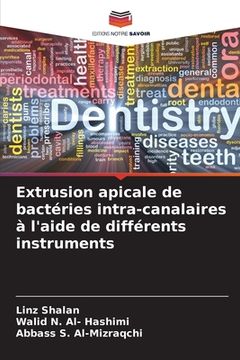 portada Extrusion apicale de bactéries intra-canalaires à l'aide de différents instruments (in French)