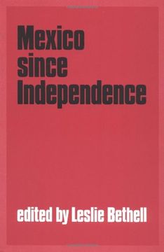 portada Mexico Since Independence (The Cambridge History of Latin) (en Inglés)