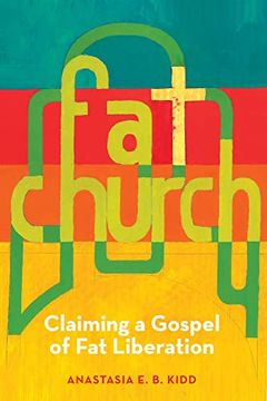 portada Fat Church: Claiming a Gospel of fat Liberation (en Inglés)
