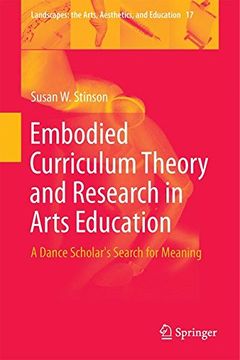 portada Embodied Curriculum Theory and Research in Arts Education: A Dance Scholar's Search for Meaning (Landscapes: The Arts, Aesthetics, and Education) 