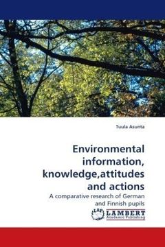 portada Environmental information, knowledge,attitudes and actions: A comparative research of German and Finnish pupils