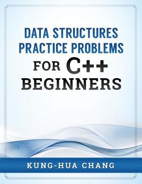 portada Data Structures Practice Problems for C++ Beginners (en Inglés)