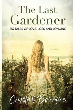 portada The Last Gardener: (...and other stories) (in English)