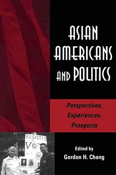 portada Asian Americans and Politics: Perspectives, Experiences, Prospects (in English)