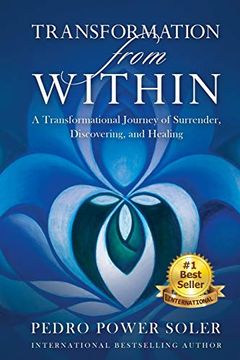 portada Transformation From Within: A Transformational Journey of Surrender, Discovering, and Healing