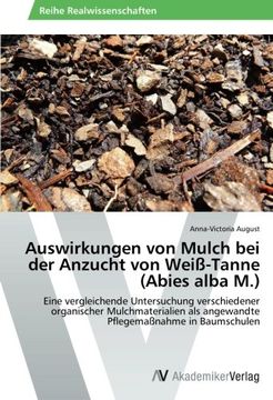 portada Auswirkungen Von Mulch Bei Der Anzucht Von Weiss-Tanne (Abies Alba M.)