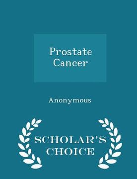portada Prostate Cancer - Scholar's Choice Edition (in English)