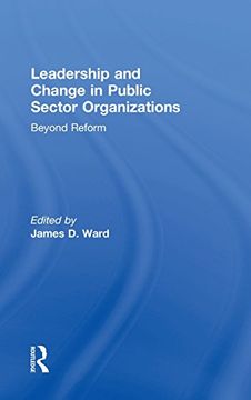 portada Leadership and Change in Public Sector Organizations: Beyond Reform (en Inglés)