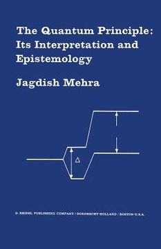 portada The Quantum Principle: Its Interpretation and Epistemology (in English)