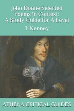 portada John Donne Selected Poems in Context: A Study Guide for a Level: Athena Critical Guides (en Inglés)