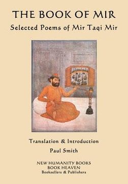portada The Book of Mir: Selected Poems of Mir Taqi Mir (en Inglés)