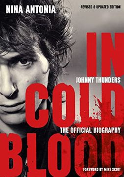portada Johnny Thunders: In Cold Blood: The Official Biography: Revised & Updated Edition (in English)