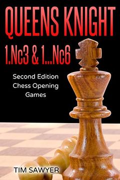 portada Queens Knight 1. Nc3 & 1…Nc6: Second Edition - Chess Opening Games (en Inglés)