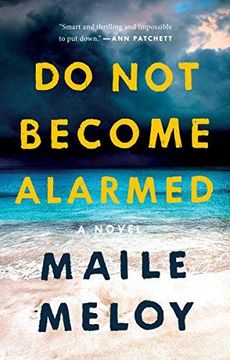 portada Do not Become Alarmed: A Novel (en Inglés)