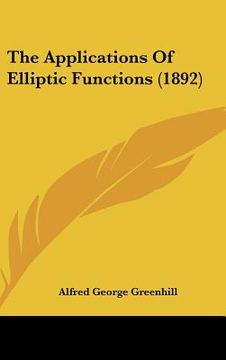 portada the applications of elliptic functions (1892) (en Inglés)