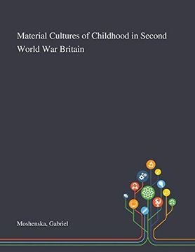 portada Material Cultures of Childhood in Second World war Britain (in English)