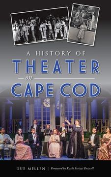 portada History of Theater on Cape Cod (en Inglés)