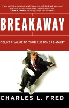portada breakaway: deliver value to your customers fast!