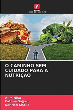 portada O Caminho sem Cuidado Para a Nutrição (in Portuguese)