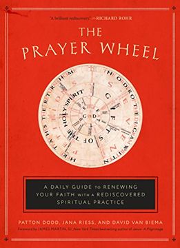 portada The Prayer Wheel: A Daily Guide to Renewing Your Faith With a Rediscovered Spiritual Practice (en Inglés)