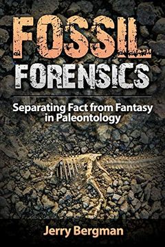 portada Fossil Forensics: Separating Fact From Fantasy in Paleontology (en Inglés)