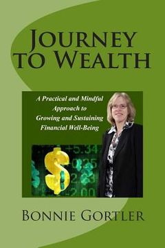 portada Journey to Wealth: A Practical and Mindful Approach to Growing and Sustaining Financial Well-Being (en Inglés)