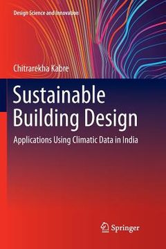 portada Sustainable Building Design: Applications Using Climatic Data in India