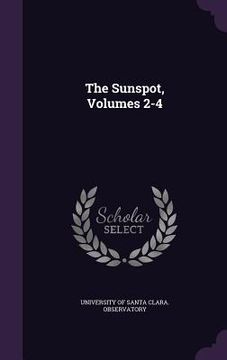 portada The Sunspot, Volumes 2-4 (en Inglés)