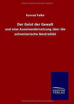 portada Der Geist der Gewalt: Und Eine Auseinandersetzung Über die Schweizerische Neutralität (en Alemán)