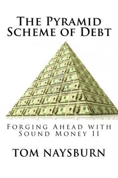 portada The Pyramid Scheme of Debt: Forging Ahead with Sound Money II