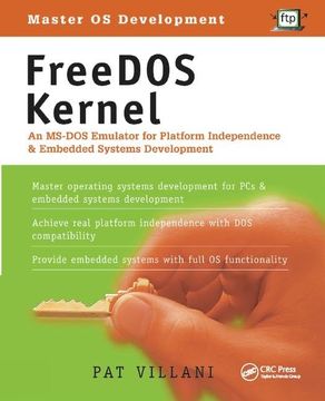 portada FreeDOS Kernel: An Ms-DOS Emulator for Platform Independence & Embedded System Development (en Inglés)