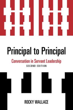 portada Principal to Principal: Conversation in Servant Leadership (in English)