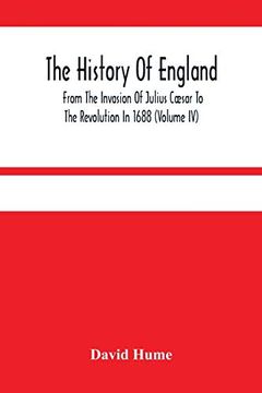 portada The History of England From the Invasion of Julius Cæsar to the Revolution in 1688 (Volume iv) (en Inglés)