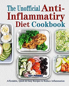 portada The Unofficial Anti-Inflammatory Diet Cookbook: Affordable, Quick & Easy Recipes to Reduce Inflammation