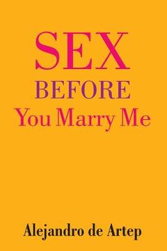 portada Sex Before You Marry Me (en Inglés)