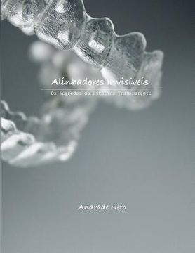 portada Alinhadores Invisiveis: Os segredos da estetica transparente (en Portugués)