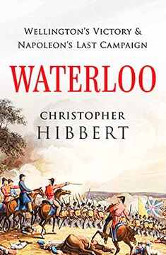 portada Waterloo: Wellington'S Victory and Napoleon'S Last Campaign 