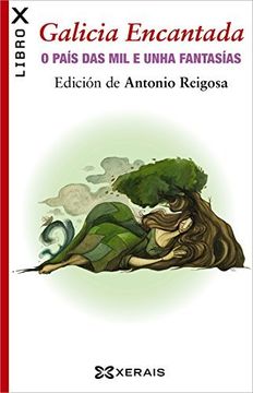 portada Galicia Encantada: O país das mil e unha fantasías (Edición Literaria - Librox) (en Gallego)
